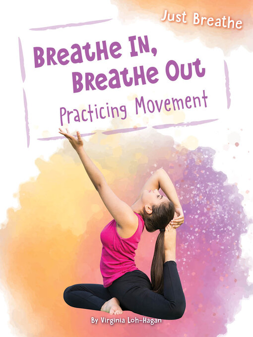 Title details for Breathe In, Breathe Out by Virginia Loh-Hagan - Available